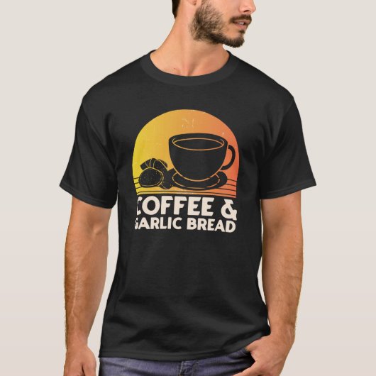 Coffee and Garlic Bread T-shirt (Voorkant)