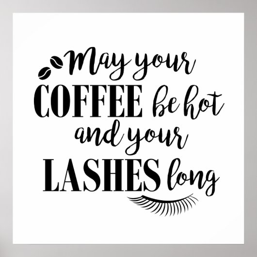 Coffee and Lashes Motivational Typographic Quote Poster (Voorkant)