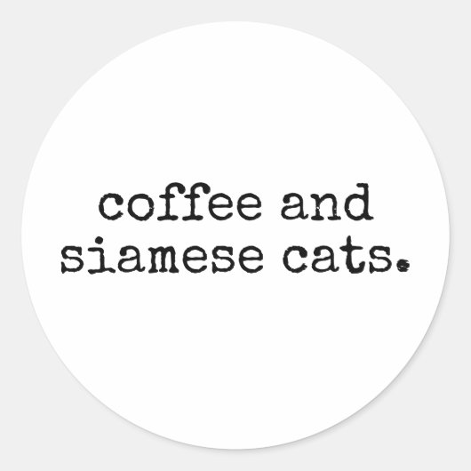 Coffee and siamese cats funny cat mom ronde sticker (Voorkant)
