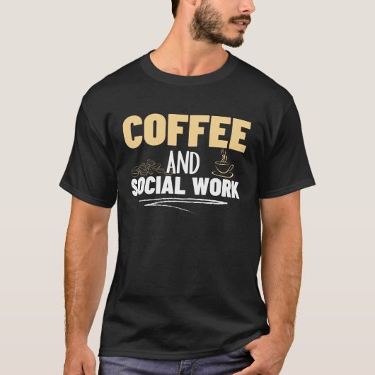 Coffee and Social Work Proud Social Worker  1 T-shirt (Voorkant)