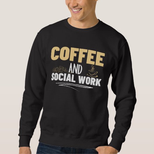 Coffee and Social Work Proud Social Worker 1 Trui (Voorkant)