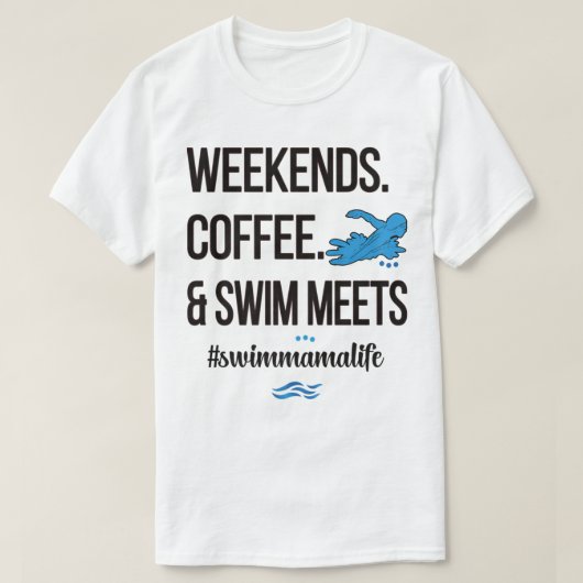 Coffee And Swim Meets Swim Mama Life Swimmer Mom P T-shirt (Design voorkant)