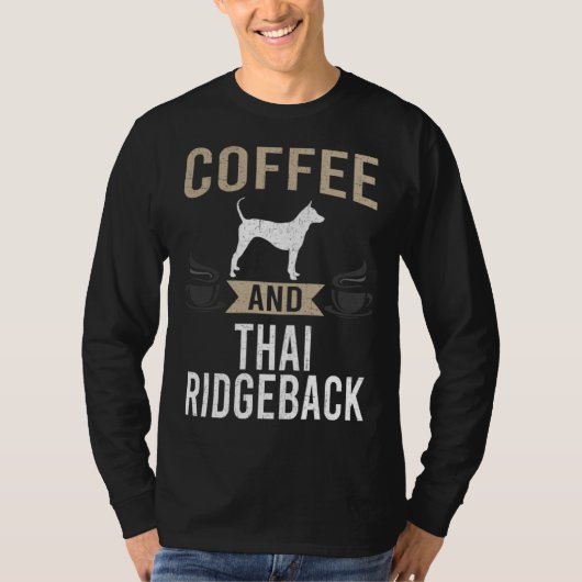 Coffee and Thai Ridgeback Dog T-shirt (Voorkant)