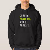 Coffee Archery Wine Repeat Bow And Arrow Sport Fun Hoodie (Voorkant)