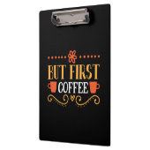 Coffee Art But First Coffee Klembord (Links)