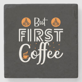 Coffee Art But First Coffee Stenen Onderzetter