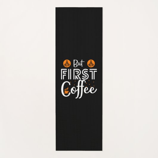 Coffee Art But First Coffee Yogamat (Voorkant)