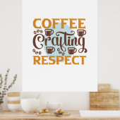 Coffee Art Coffee Crafting Respect Poster (Keuken)