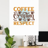 Coffee Art Coffee Crafting Respect Poster (Thuiskantoor)
