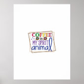Coffee Art Coffee is mijn gedistilleerd dier 2 Poster (Voorkant)