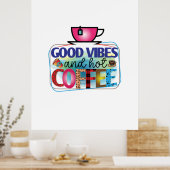 Coffee Art Good Vibes And Hot Coffee Poster (Keuken)