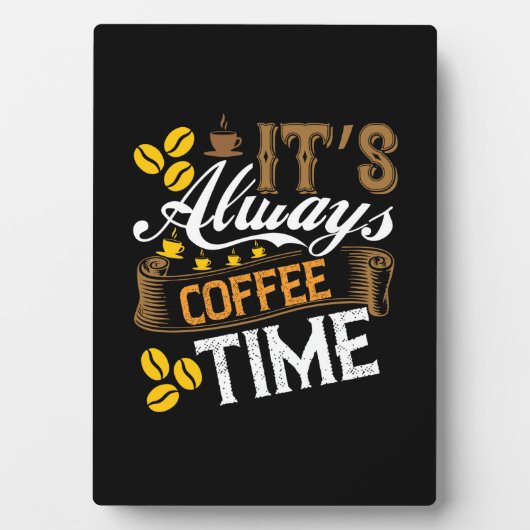 Coffee Art It's Always Coffee Time Fotoplaat (voorkant)