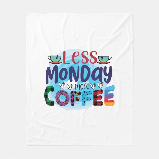 Coffee Art Less Monday More Coffee Fleece Deken (Voorkant)