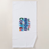 Coffee Art Less Monday More Coffee Strandlaken (Voorkant)