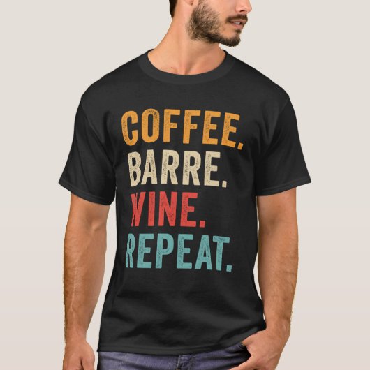 Coffee Barre Wine Repeat Retro Distress Workout T-shirt (Voorkant)