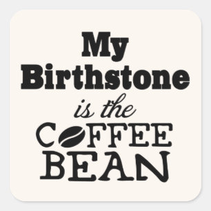 Coffee Bean Birthstone Vierkante Sticker