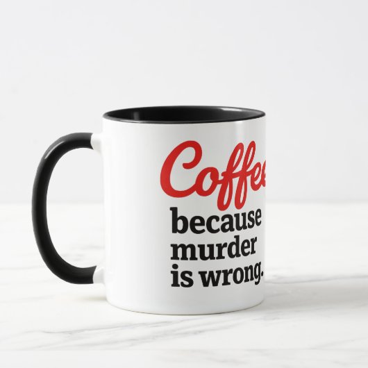 Coffee Because Murder Is Wrong Funny Retro Mug Mok (Links)