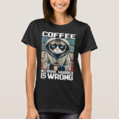 coffee because murder is wrong I  Black Cat with C T-shirt (Voorkant)