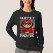 coffee because murder is wrong I  Black Cat with C T-shirt (Voorkant)