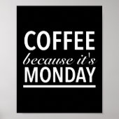 Coffee beerce its monday funny quotes white poster (Voorkant)