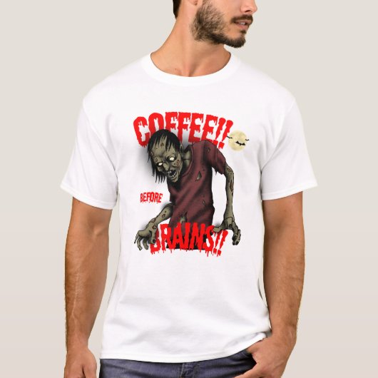 Coffee Before Brains beroemd gemaakt door Funny Zo T-shirt (Voorkant)