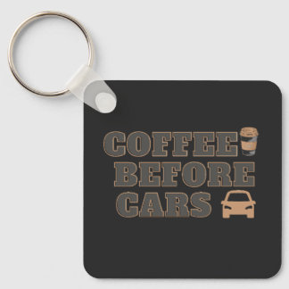 Coffee Before Cars | Schattig Cadeau voor Koffieli Sleutelhanger
