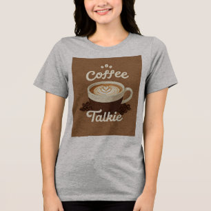 Coffee Before Talkie - Leuk T-shirt voor dames