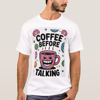 Coffee before talking funny donut Mug shirt