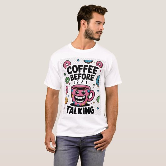 Coffee before talking funny donut Mug shirt (Voorkant volledig)