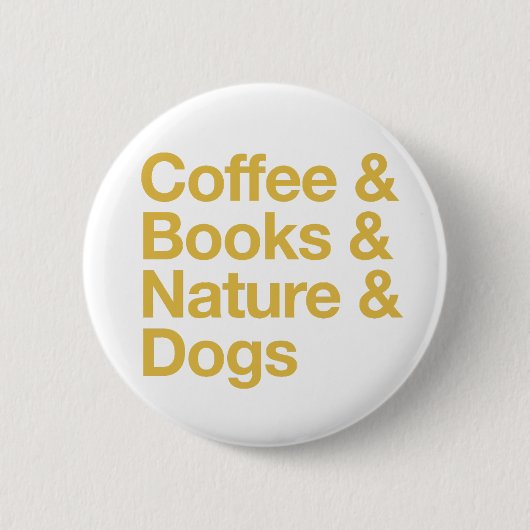 Coffee & Books & Nature & Dogs Button (Yellow) (Voorkant)