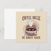 Coffee Break, Be Right Back – Zombie-geïnspireerd (Voorkant / Achterkant)