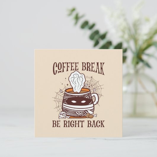 Coffee Break, Be Right Back – Zombie-geïnspireerd (Staand voorkant)