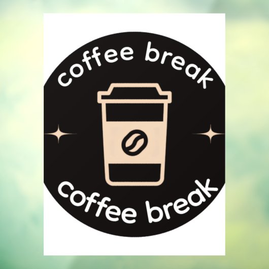 Coffee Break Vinyl Window Decal | Coffee Shop Deco (Vel 3)