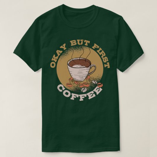 Coffee Caffeine Caf Espresso Cappuccino 6 T-shirt (Design voorkant)