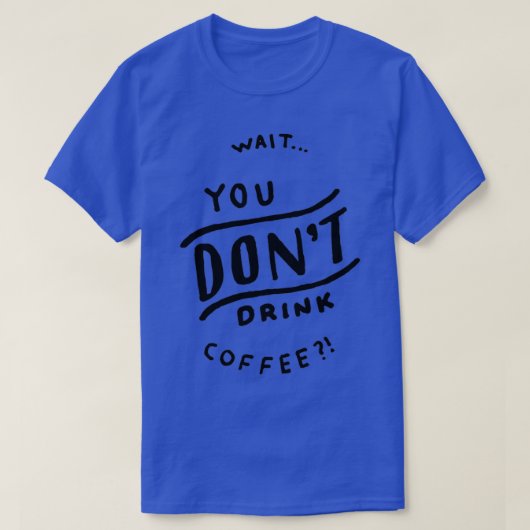 Coffee Caffeine Drink Beans Shirt Gift 2 (Design voorkant)