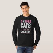 Coffee Cats And Chickens Cat  Chicken Farmer 1 T-shirt (Voorkant volledig)