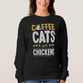 Coffee Cats And Chickens Cat Chicken Farmer Trui (Voorkant)