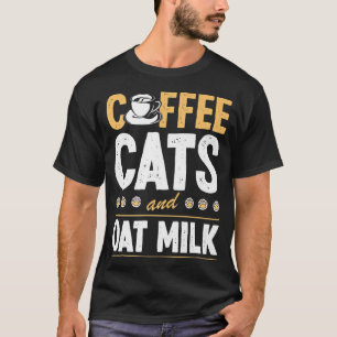 Coffee Cats And Oat Milk Plant Based Vegan Chef-T- T-shirt