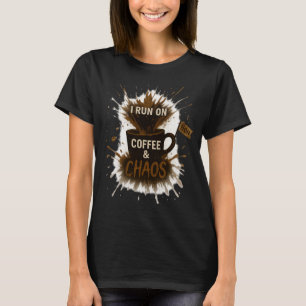 Coffee & Chaos Explosion T-shirt