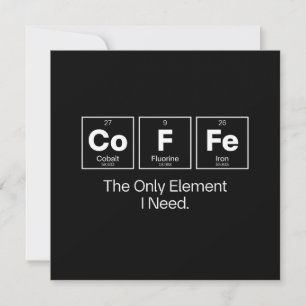 Coffee Chemie Citaat – Het Enige Element Dat Ik No Kaart