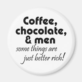Coffee chocola & mannen humor grapjes over nieuwhe magneet