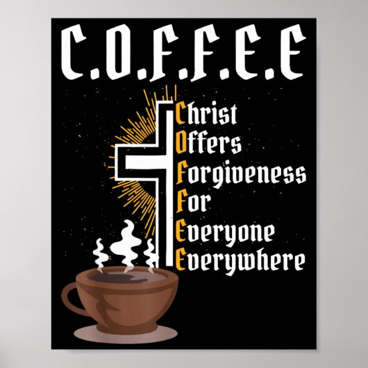 Coffee Christ Offers Forgiveness For Everyone Ever Poster (Voorkant)