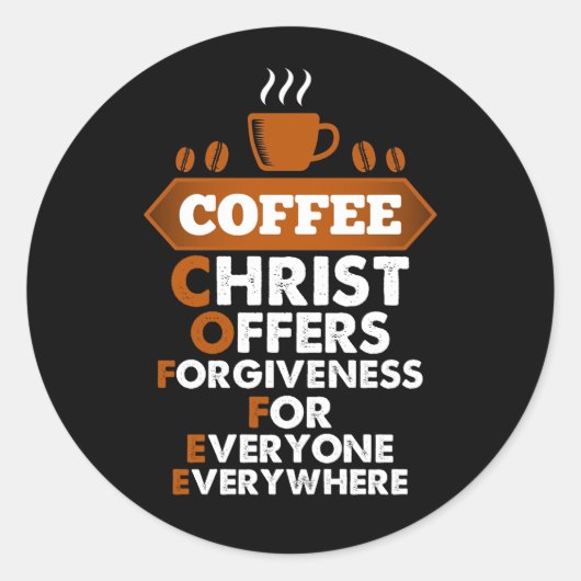 Coffee Christ Offers Forgiveness For Everyone Ronde Sticker (Voorkant)