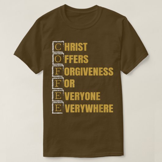 Coffee Christian Caffeine Lover Faithful Followers T-shirt (Design voorkant)