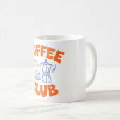 Coffee Club Mug – All Day Every Day Coffee Lover Koffiemok (Voorkant rechts)