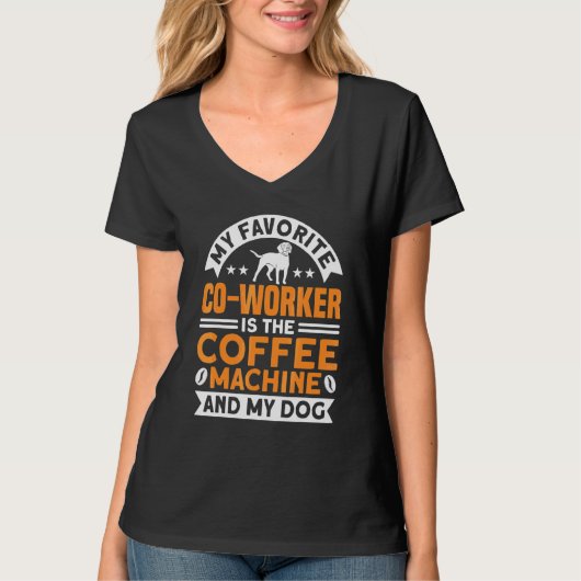 Coffee Co Worker Coffee Machine And Dog Coffee T-shirt (Voorkant)