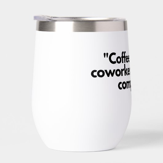 Coffee Co-Worker Tumbler – uw perfecte werkknop (Rechts)