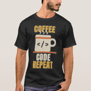 Coffee Code Repeat Grappig T-shirt voor programmeu