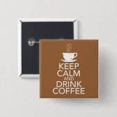 Coffee Coffee Coffee-cadeauobjecten houden Vierkante Button 5,1 Cm (Voorkant /achterkant)