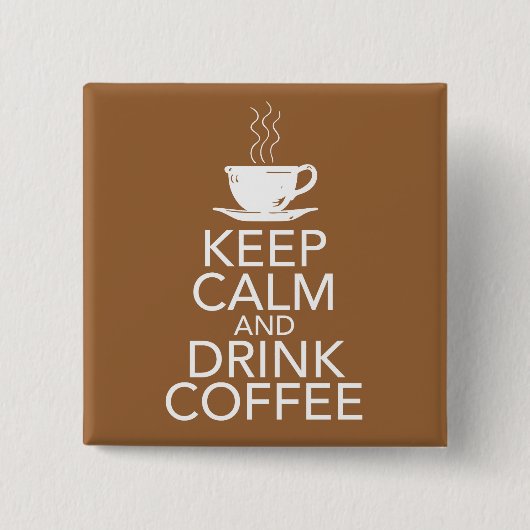 Coffee Coffee Coffee-cadeauobjecten houden Vierkante Button 5,1 Cm (Voorkant)